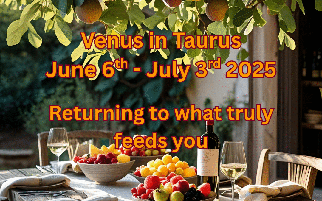 Venus in Taurus: Returning to What Truly Feeds You